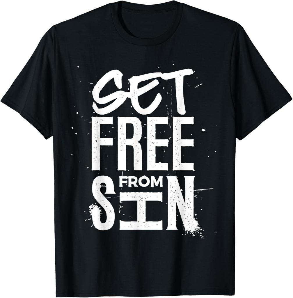 Set Free From Sin - Christian Faith Delivered Redeemed T-Shirt