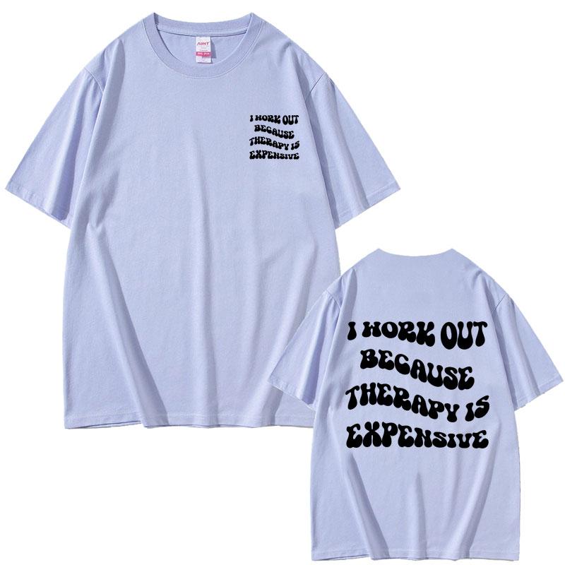 I Work Out Because Therapy Is Expensive Pump Cover Tshirt Unisex Women Funny Fitness Gym Powerlifting Workout Bodybuilding Tshirt