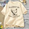 Fluent In Fowl Language T-Shirt Funny Chicken Lover Tshirt Cotton Short-sleeved Country Girl T Shirt Graphic Tees Streetwear Top