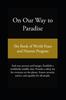 Книга On Our Way To Paradise : The Book of World Peace and Human Progress
