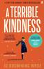 Книга A Terrible Kindness : The Bestselling Richard and Judy Book Club Pick