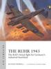 Книга The Ruhr 1943 : The RAF???s Brutal Fight for Germany???s Industrial Heartland
