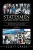 Книга Statesmen and Mischief Makers : Volume Iii: Officeholders and Their Contributions To History from Kennedy To Reagan