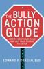 Книга The Bully Action Guide How To Help Your Child And Get Your School To Listen by Edward F. Dragan - Paperback