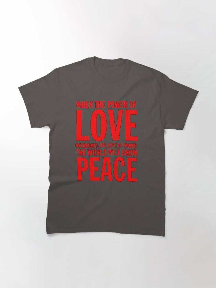 Jimi Hendrix When the power of love overcomes the love of power the world will know peace Classic T-Shirt