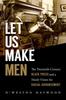 The Let Us Make Men : The Twentieth-Century Black Press and a Manly Vision for Racial Advancement Book