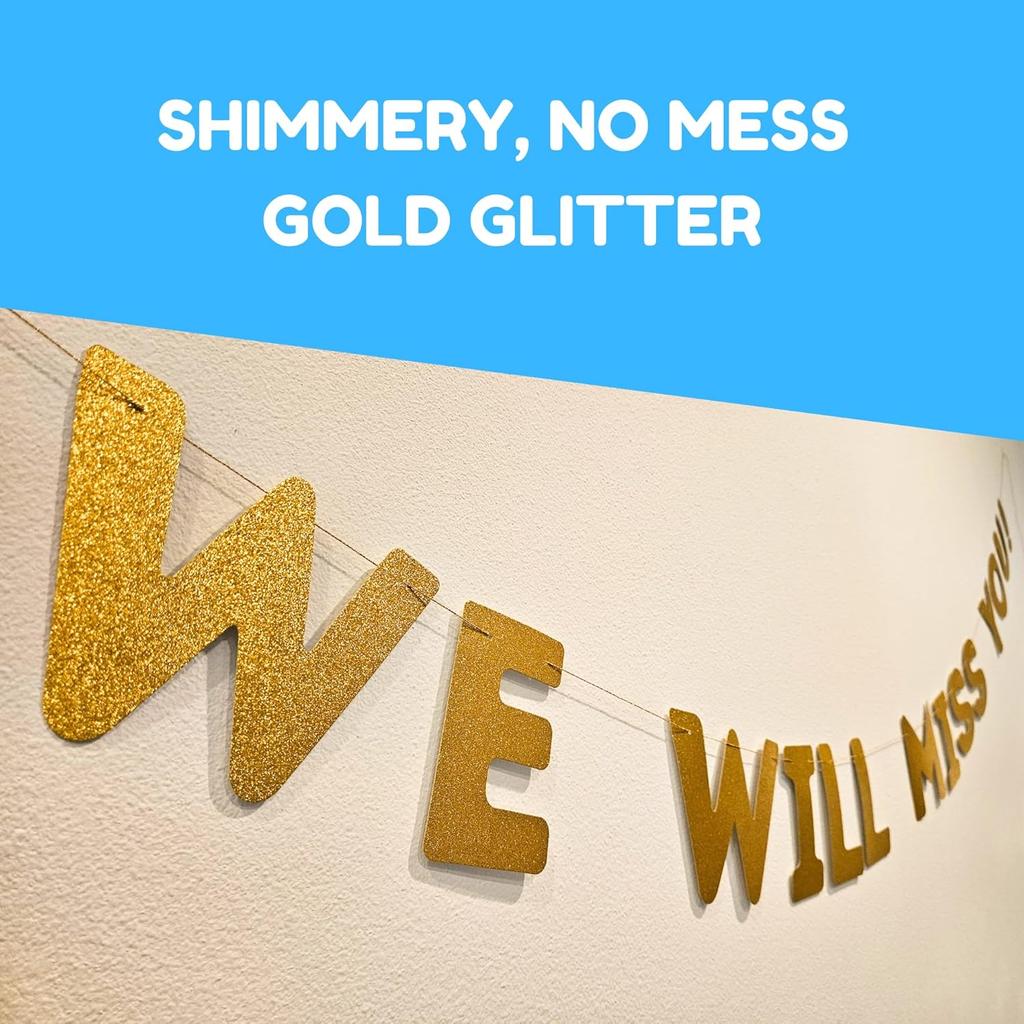 We Will Miss You Banner, Farewell Party Decoration, Perfect Pre-Strung Glitter Gold Sign for Going Away, Retirement, Coworker Leaving, or Goodbyes, 7
