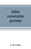 The Italian Conversation-grammar Book