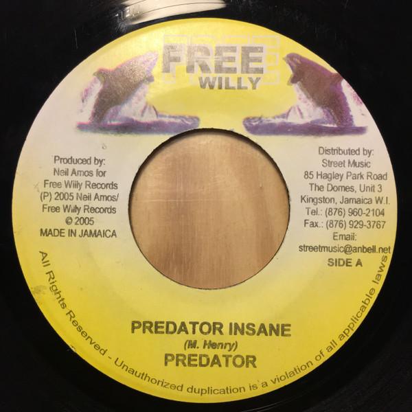 7-дюймовая пластинка PREDATOR - Predator Insane NONE Free Willy 2005 Ямайка Регги, Ска и Даб Б/у