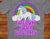 Retro Unicorn T shirt: Follow Your Dreams, USA Made