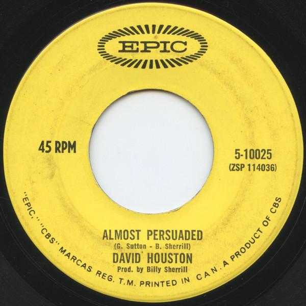 7inch Record DAVID HOUSTON - Almost Persuaded / We Got Love 510025 Epic 1966 Canada Folk Used