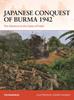 Книга Japanese Conquest of Burma 1942 : The Advance To the Gates of India