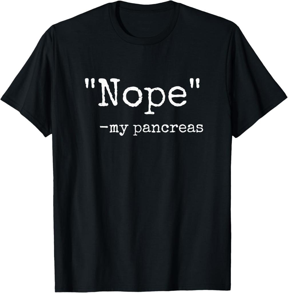 Nope My Pancreas Novelty Diabetes T-Shirt