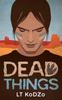 Книга Dead Things