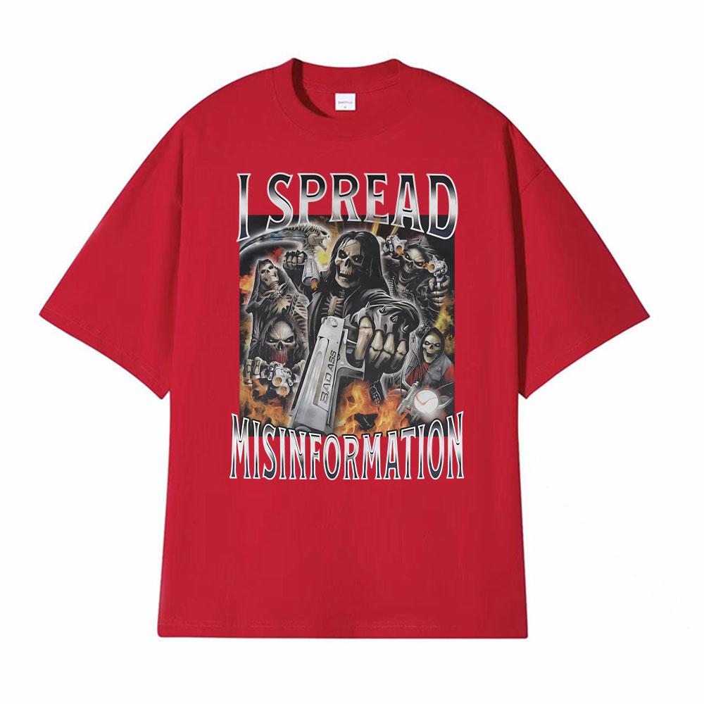 I Spread Misinformation 90s Vintage Dank Badass Skeleton Meme TShirts Unisexs Clothing Harajuku High Street Gothic Loose T Shirts