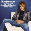 CD ROD STEWART - STILL THE SAMEGREAT ROCK 82876826412 J Records 2006 US Rock Used