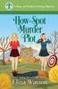 Книга How To Spot a Murder Plot : A Cozy Mystery Set In Scotland : 4