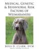 Книга Medical, Genetic & Behavioral Risk Factors of Weimaraners