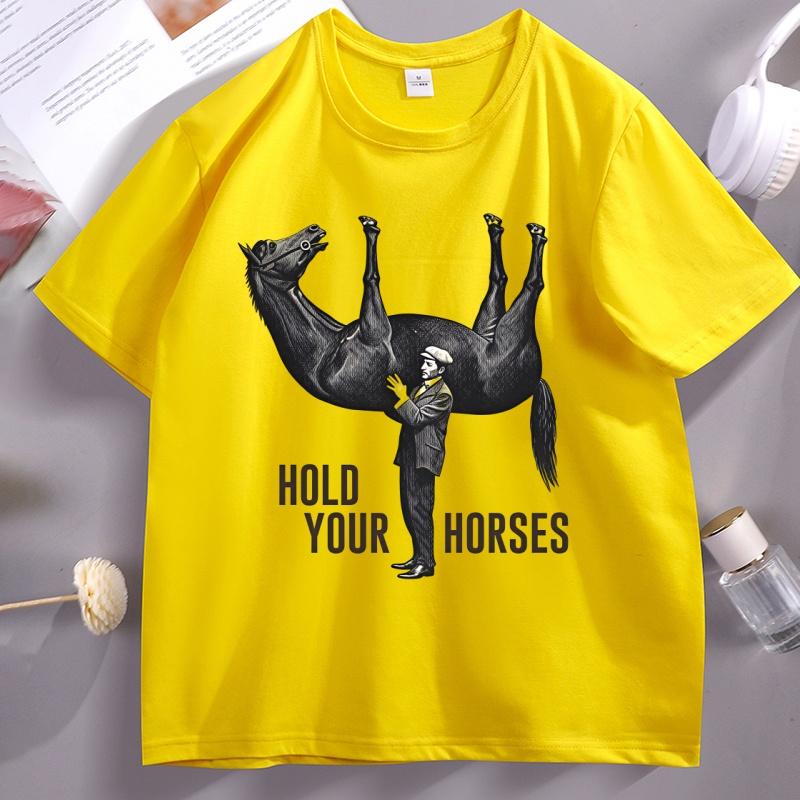 Hold Your Horses TShirt Funny Meme Graphic Tee Internet Humor Short Sleeve Round Neck Printed Tshirt Male Clothing Streetwear
