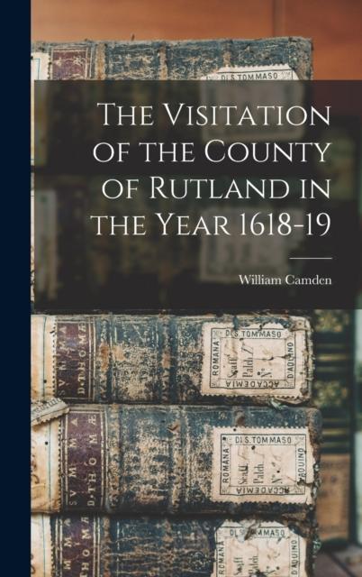 The The Visitation of the County of Rutland In the Year 1618-19 Book