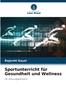 The Sportunterricht Fur Gesundheit Und Wellness Book