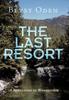 Книга The Last Resort by Betsy Oden - Hardback