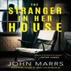 The Stranger In Her House by John Marrs Paperback Book 9781662506482