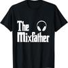 Музыкальные Диджеи The Mixfather Смешная Футболка Диджея