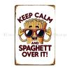 Spaghetti T Shirt Keep Calm And Spaghett Over It Metal Sign Customize Cinema Design Wall Decor Wall Decor Tin Sign Poster