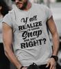 Funny I'm Gonna Snap One Day Gift T Shirt Mens Womens Tees Top Rude Humor Offensive Sarcastic T-Shirt Mens Womens Tees Top