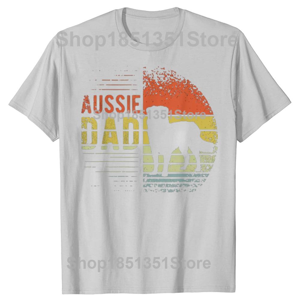 Funny Aussie Dog Dad Australian Shepherd Tshirts Men Womens Fashion Casual Tshirt 100 Cotton Loose Oversized T Shirt