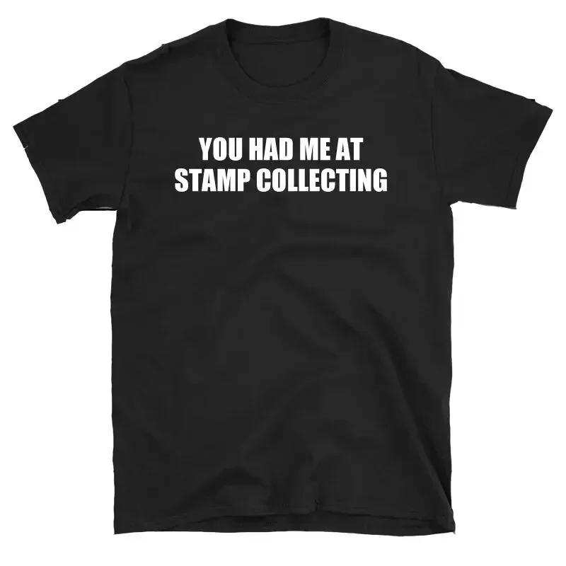 You Had Me At Stamp Collecting T Shirt Funny Stamps Philatelist