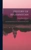 Книга History of Afghanistan : From the Earliest Period To the Outbreak of the War of 1878