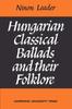 Книга Hungarian Classical Ballads : And Their Folklore
