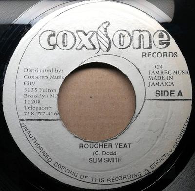 7-дюймовая пластинка SLIM SMITH - Rougher Yeat NONE Coxsone Records US Регги, Ска и Даб Б/у