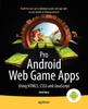Книга Pro Android Web Game Apps : Using HTML5, CSS3 and JavaScript