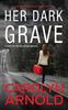 Книга Her Dark Grave : A Completely Gripping Bone-chilling Crime Thriller : 12