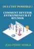 Книга Comment Devenir Entrepreneur Et Reussir : Oui C'est Possible !