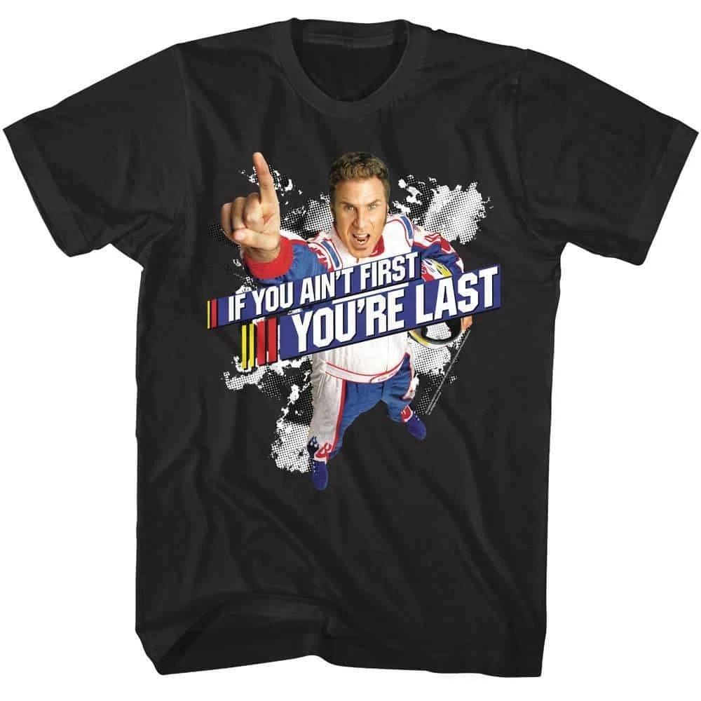 Talladega Nights If You Ain't First Men's T Shirt
