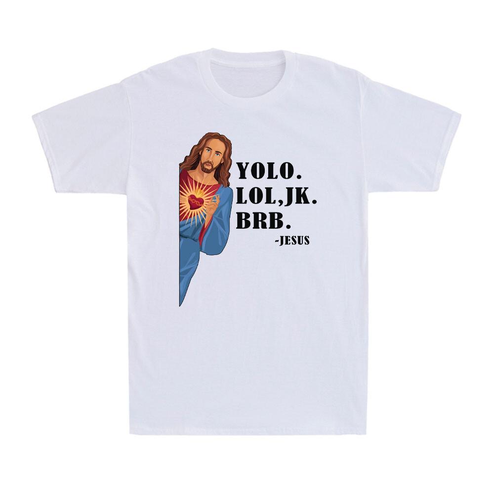 Иисус YOLO LOL Шутка BRB Смешной Иисус Христианский Религиозный Юмор Мем Мужская Футболка