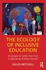 Книга The Ecology of Inclusive Education : Strategies To Tackle the Crisis In Educating Diverse Learners