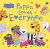 Книга Peppa Pig: Peppa Loves Everyone