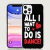 I Love Dance Phone Case For Apple iPhone 17 Air 16 15 Plus 14 + 13 Mini 12 11 Pro Max 7 8 SE 16Max Soft Shell Cover Coque 17 Air