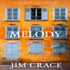 The Melody by Jim Crace Paperback Book 9781509841387