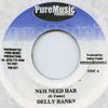 7inch Record DELLY RANKS - Nuh Need Har Pure Music 2001 Jamaica Reggae, Ska & Dub