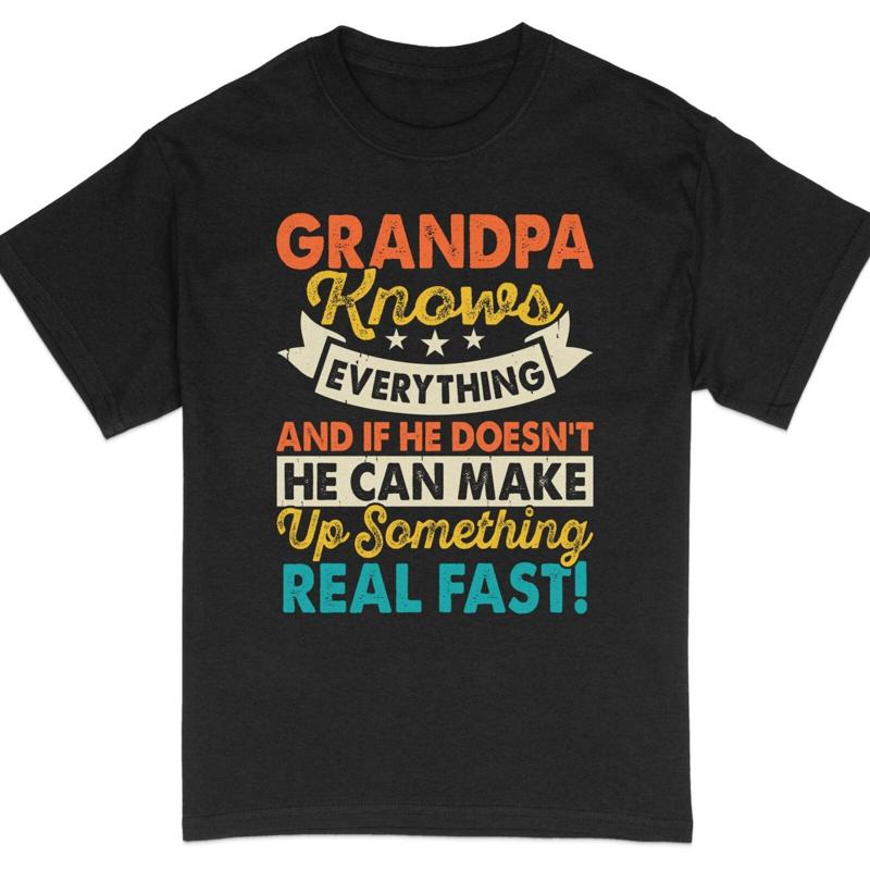 32 Funny Grandpa T Shirt Knows Everything Humorous Quote for