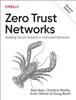 The Zero Trust Networks : Building Secure Systems In Untrusted Network Book