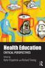 The Health Education : Critical Perspectives Book