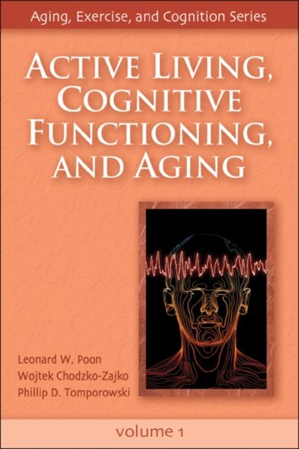 The Active Living, Cognitive Functioning, and Aging Book