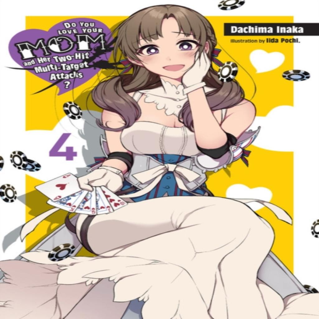 Do You Love Your Mom and Her TwoHit MultiTarget Attacks Vol. 4 light novel by Pochi Iida... 9781975328412